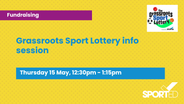 yellow event graphic text reads: "The Grassroots Sport Lottery info session" and "Thursday 15 May, 12:30pm - 1:15pm"